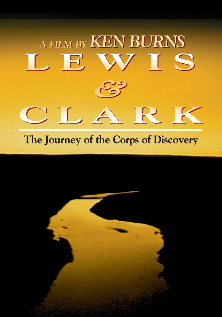 Lewis Clark The Journey Of The Corps Of Discovery Streaming